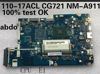 Abdo CG721 NM-A911 plokštė Lenovo 110-17ACL nešiojamojo kompiuterio motininė plokštė PROCESORIUS AMD integracijos DDR3 veikia