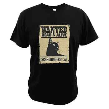 Norėjau Miręs Ir Gyvas Katė T Shirt Grafikos Kvantinė Fizika Dovanos Schrodinger-Katė Juokinga Geek Skaitmeninio Spausdinimo T-Shirt