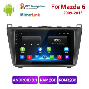 Android 9.1 2Din Automobilio Multimedijos Grotuvas Radijas Audio ForMazda 6 2009-M. automagnetolos, GPS Navigaciją Autoradio Galvos Vienetas MP5 NODVD