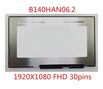 14.0 colių B140HAN06.2 B140HAN06.8 FHD 1920X1080 IPS 72 spalvų gamą 30-pin sąsaja