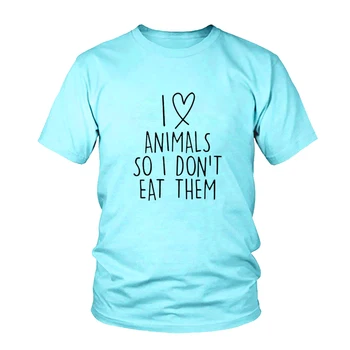 Aš Myliu Gyvūnus, Todėl man nereikia Valgyti Juos Vegetarų, Veganų JUOKINGAS Humoro SPAUSDINTI Moterys T-shirt MENS MARŠKINĖLIUS Dovanų Femme Marškinėlius Tee Unisex